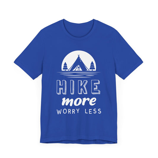 Camping: Hike More Worry Less - Unisex Jersey Short Sleeve Tee - 12638