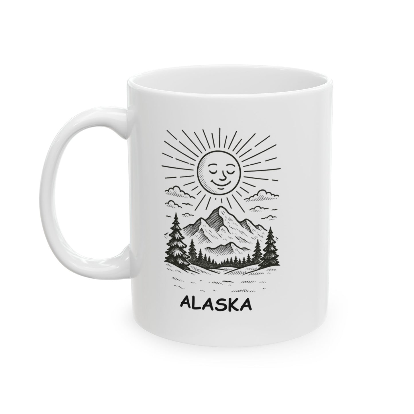 "It’s always sunny in Alaska... but only for 2 hours a day." Ceramic Mug - 13025