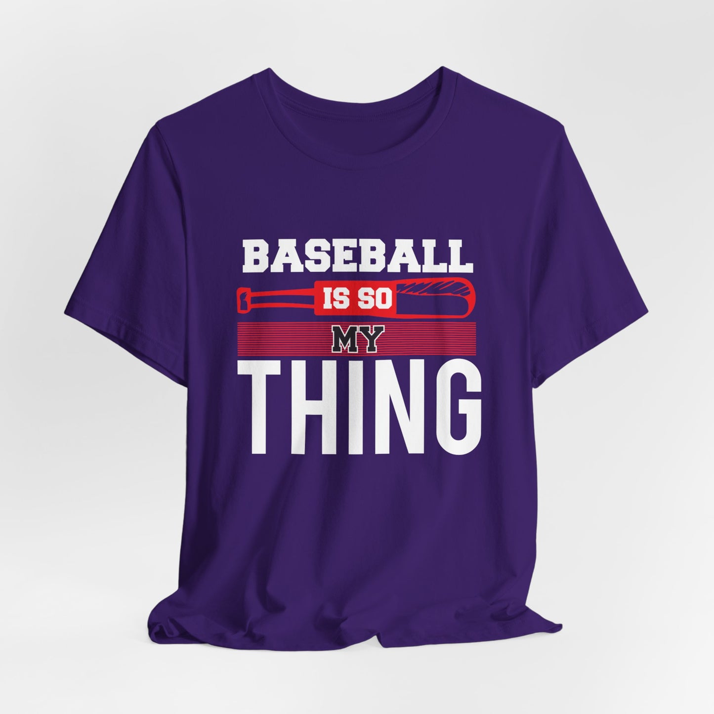 Baseball Is So My Thing - Unisex Jersey Short Sleeve Tee