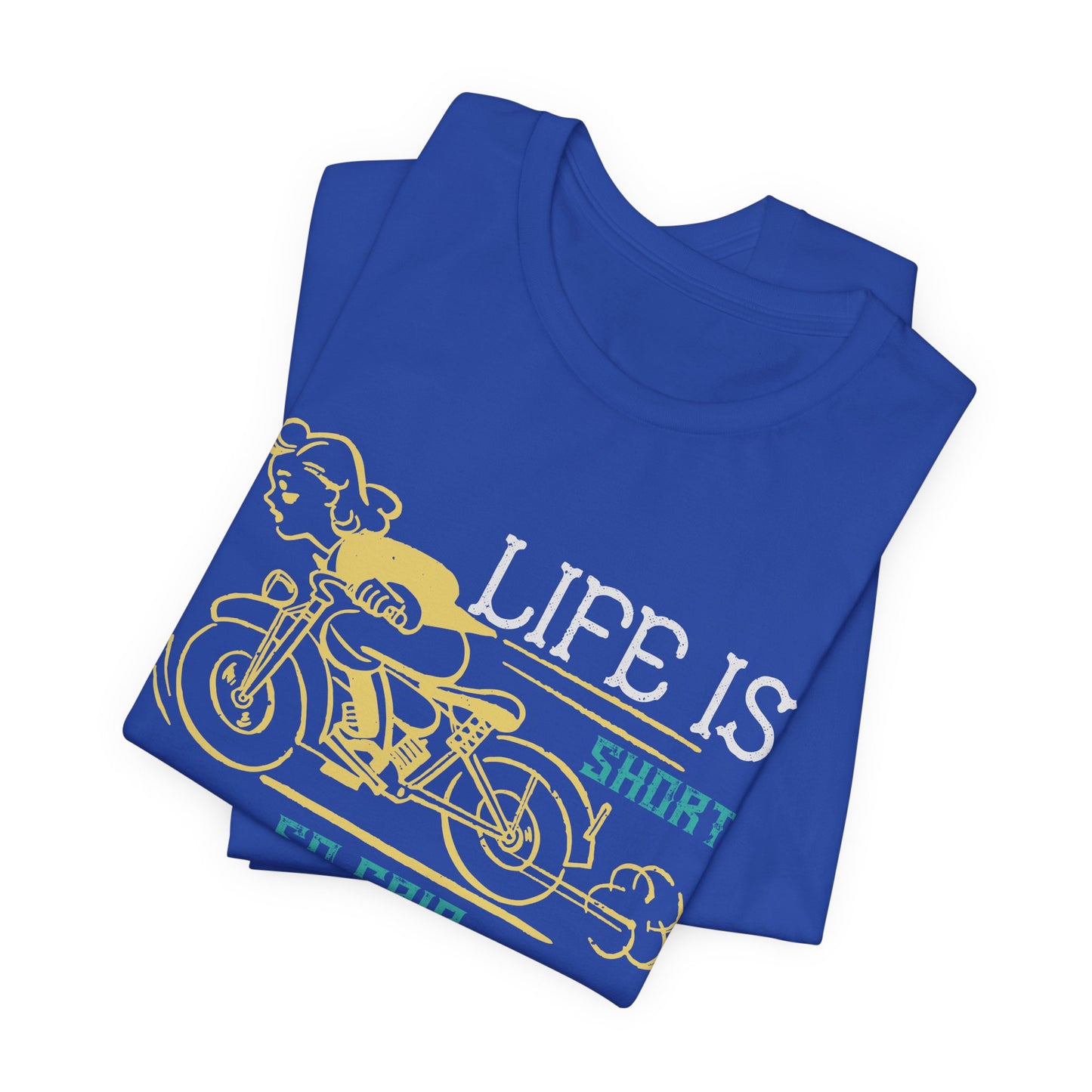 Life Is Short, So Grip It and Rip It - Unisex Jersey Short Sleeve Tee - 13756