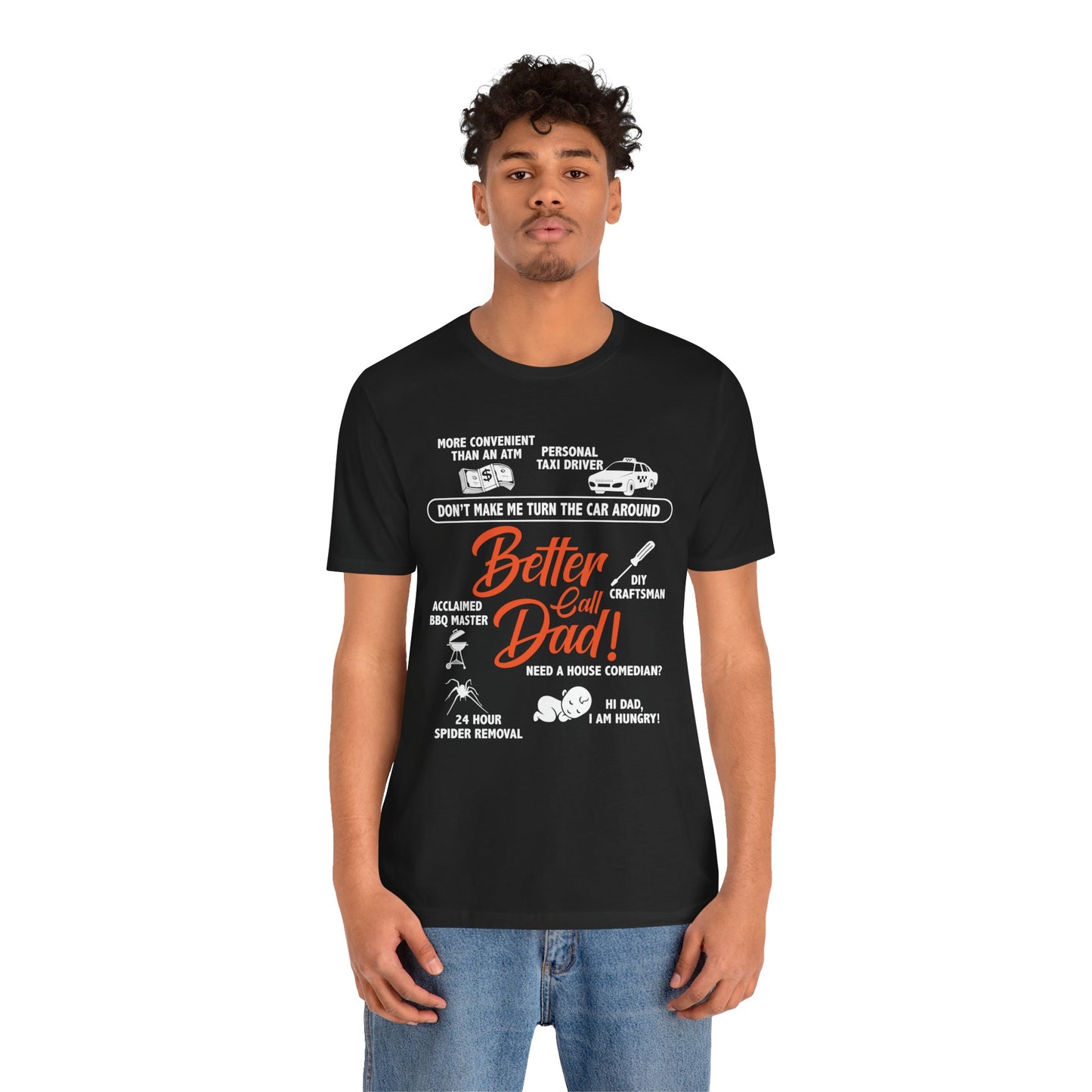 Better Call Dad! - Unisex Jersey Short Sleeve Tee