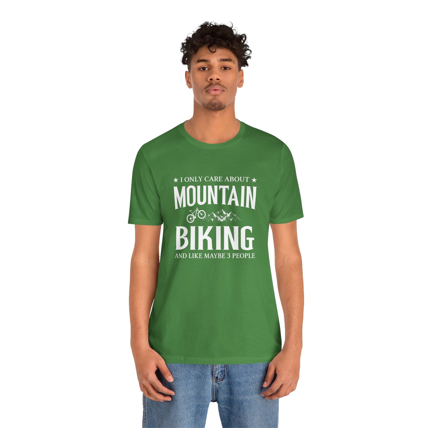 I Only Care About Mountain Biking - Unisex Jersey Short Sleeve Tee