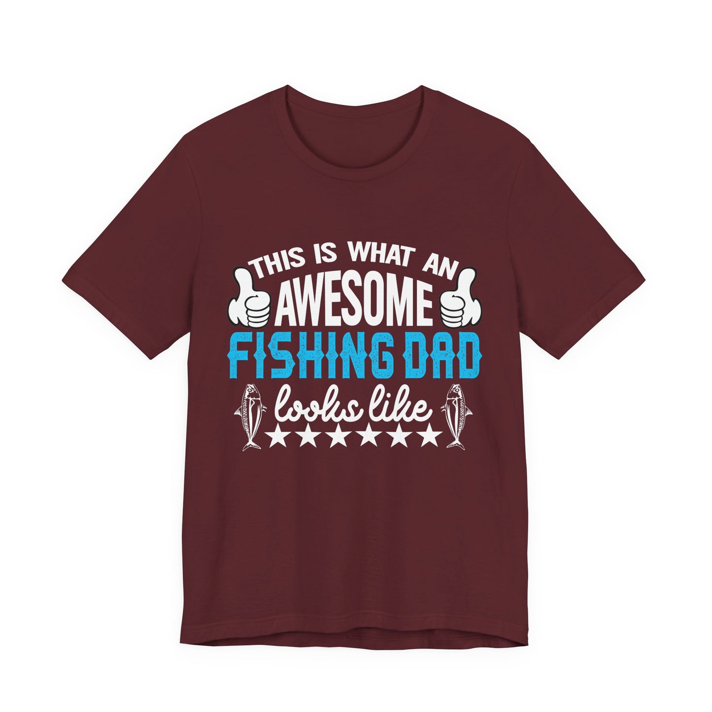 This Is An Awesome Fishing Dad Looks Like - Unisex Jersey Short Sleeve Tee - 14086