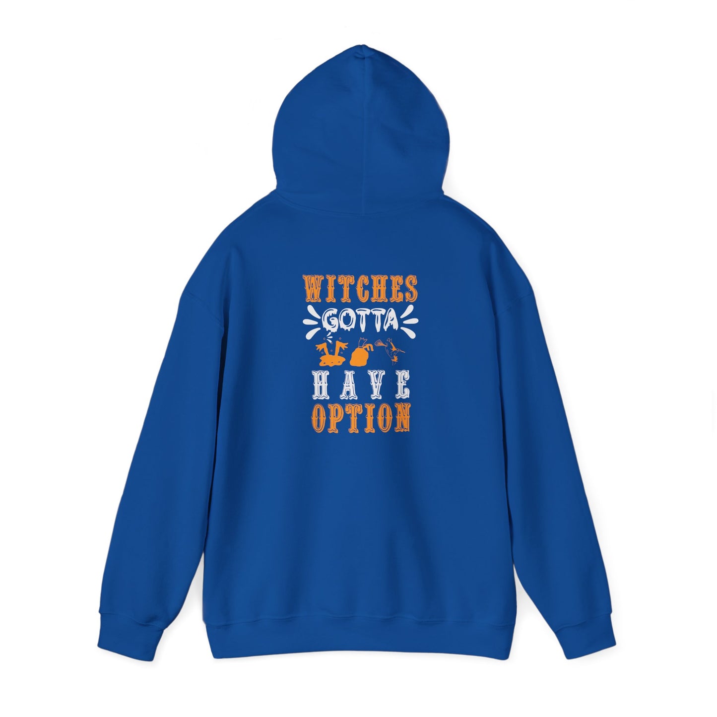 Witches Gotta Have Options - Unisex Heavy Blend™ Hooded Sweatshirt - 12329