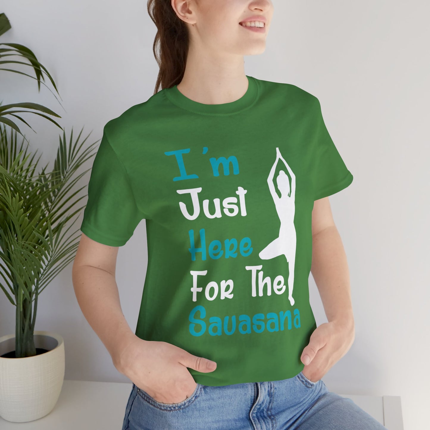 Yoga: I'm Just Here For The Savasana - Unisex Jersey Short Sleeve Tee