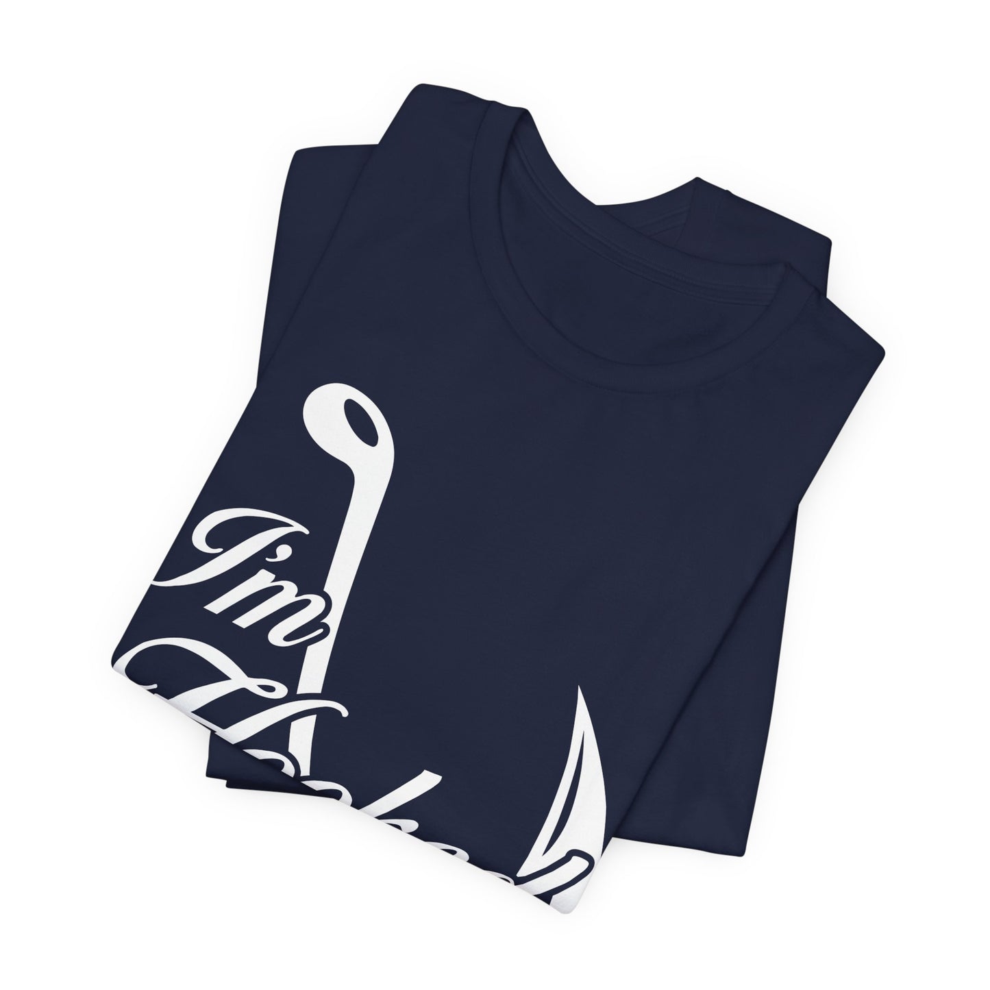 I'm Hooked - Unisex Jersey Short Sleeve Tee - 14190