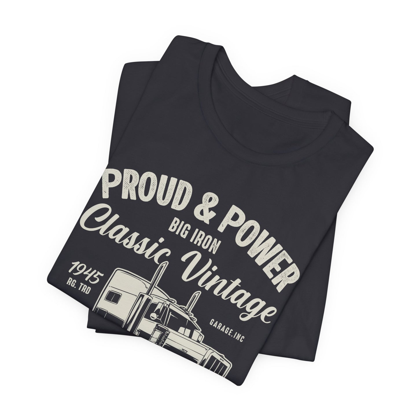 Proud & Power, Classic Vintage, Old Truck - Unisex Jersey Short Sleeve Tee - 12699