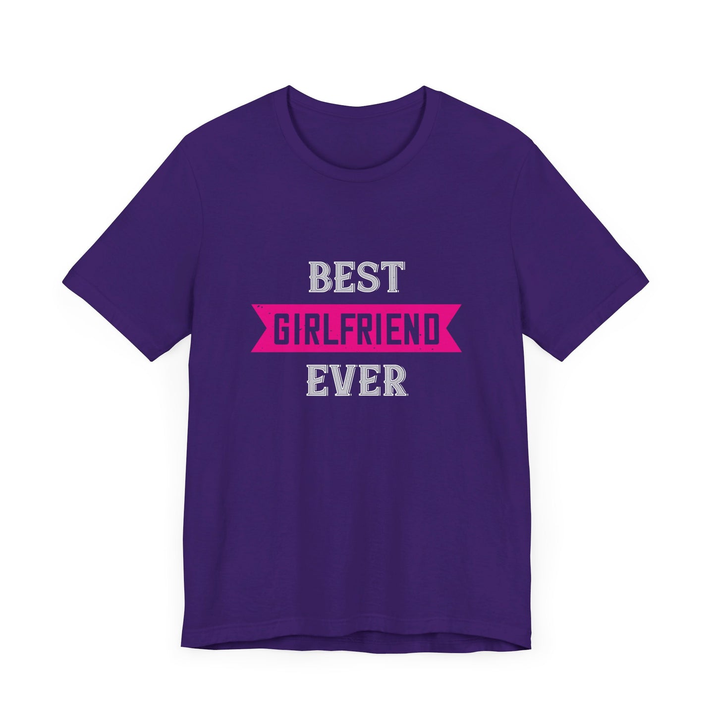 Best Girlfriend Ever - Unisex Jersey Short Sleeve Tee