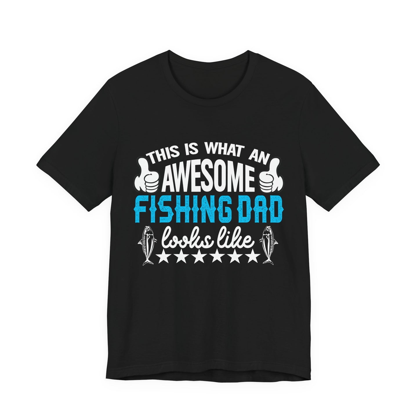 This Is An Awesome Fishing Dad Looks Like - Unisex Jersey Short Sleeve Tee - 14086