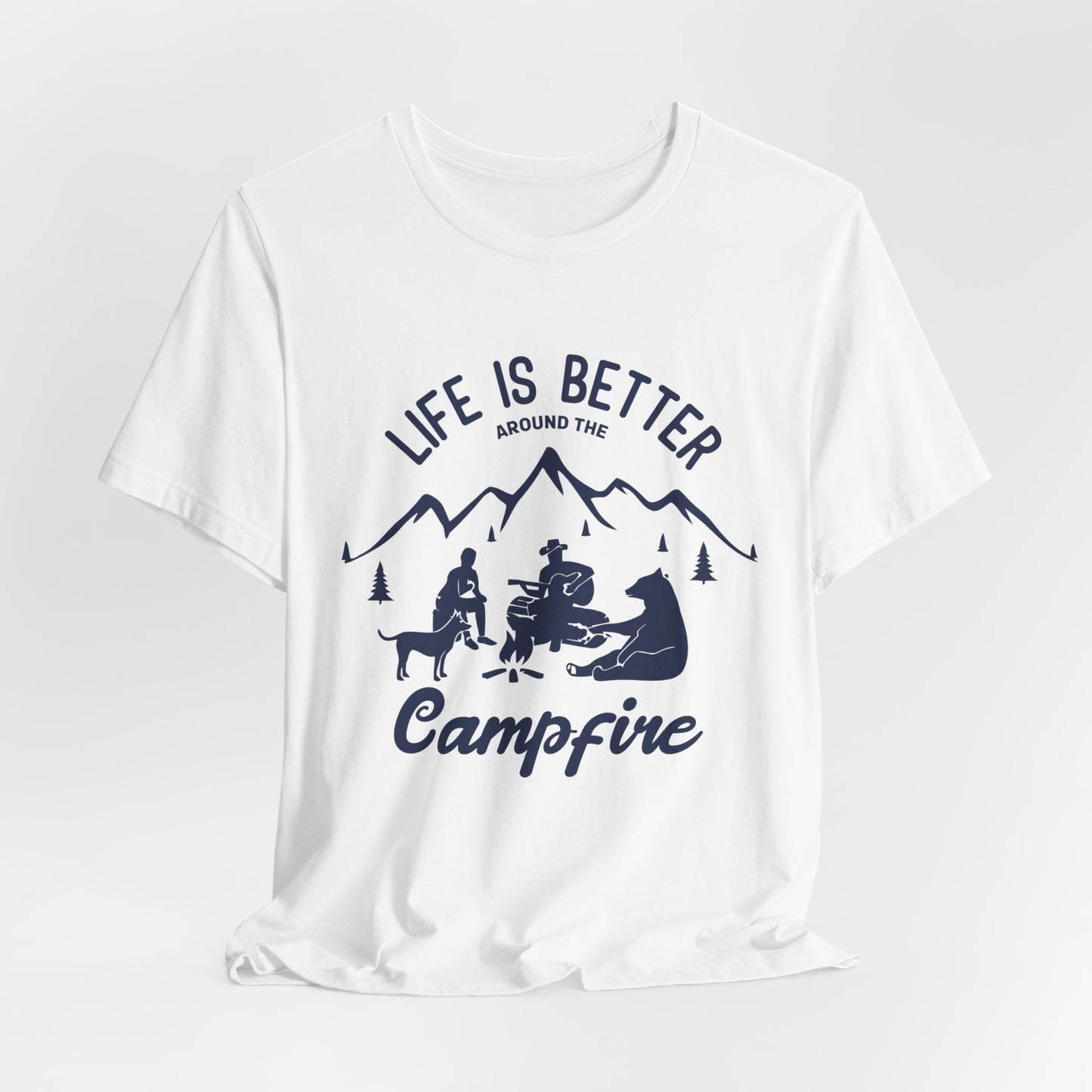 Life Is Better Around The Campfire - Unisex Jersey Short Sleeve Tee