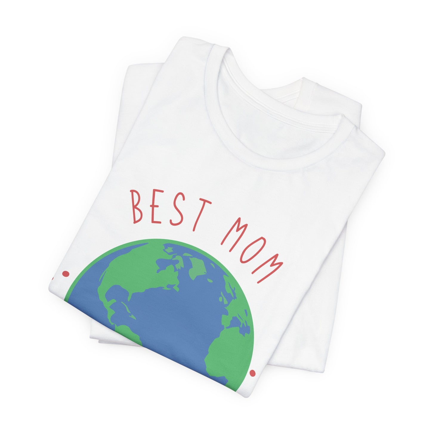 Best Mom On The Planet - Unisex Jersey Short Sleeve Tee - 12983