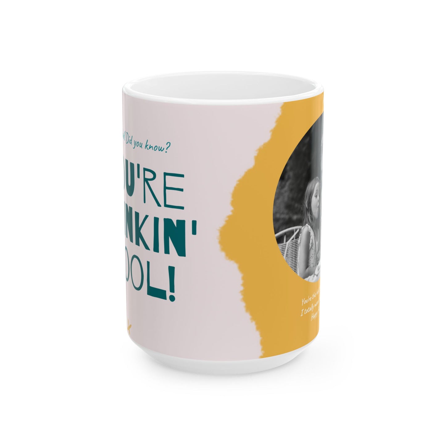 "Hey Dad, Did You Know? You're Stinkin' Cool!" Ceramic Mug - 12904