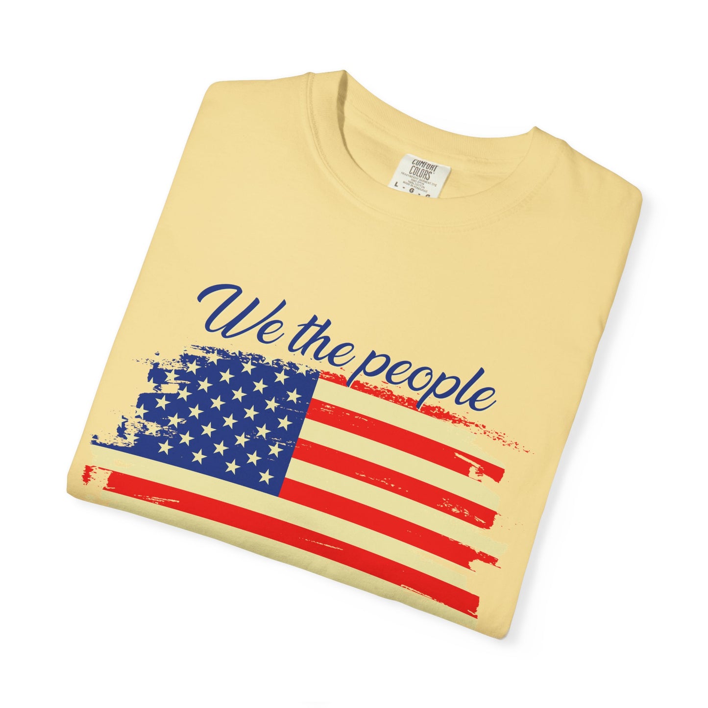 Patriotic Garment-Dyed T-Shirt - We the People, Independence Day Gift, Casual Wear, Constitution Day, Freedom Apparel - 13691