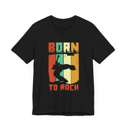 Born To Rock - Unisex Jersey Short Sleeve Tee