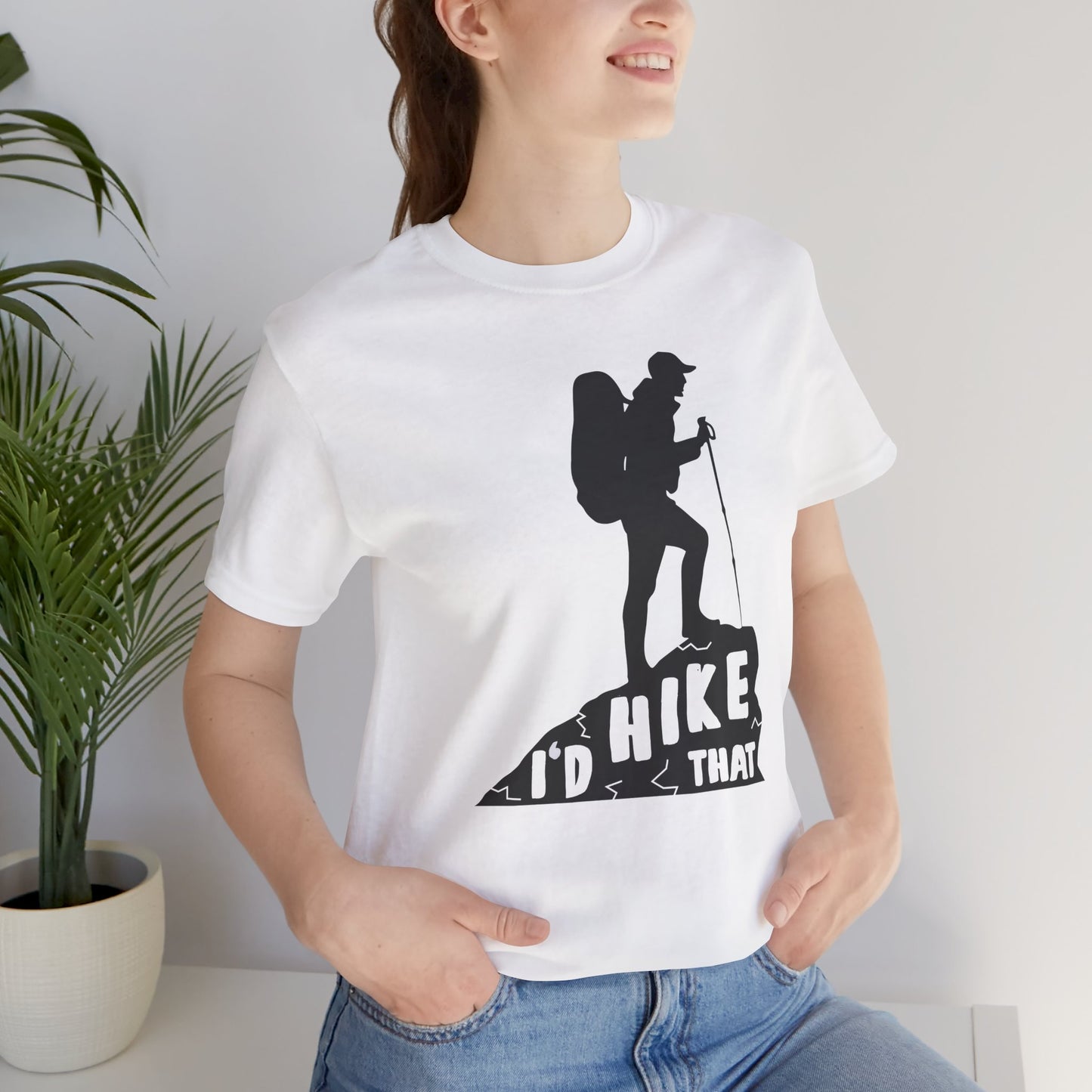 I'd Hike That - Unisex Jersey Short Sleeve Tee - 12600