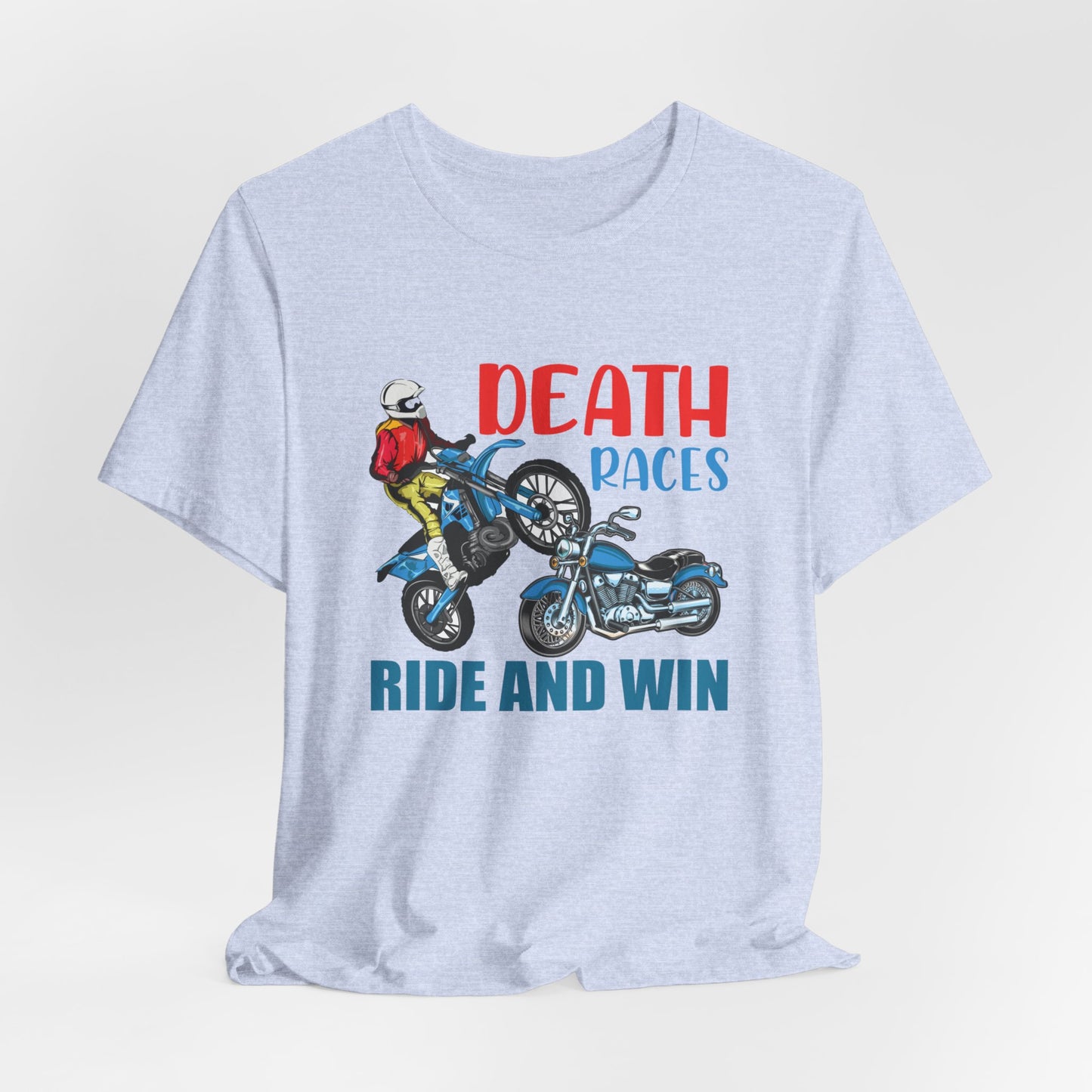 Death Races, Ride and Win - Unisex Jersey Short Sleeve Tee