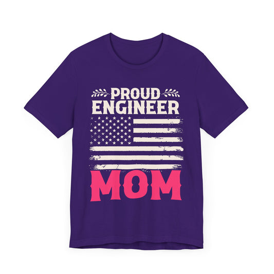 Engineer: Proud Engineer Mom - Unisex Jersey Short Sleeve Tee - 13660
