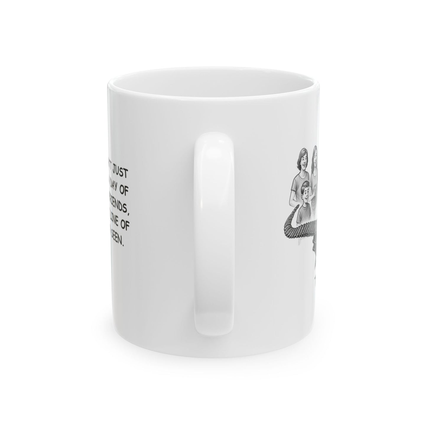 "In Texas, we don’t just ‘grill’—we make a day of it with family, friends, and the longest line of ribs you’ve ever seen." Ceramic Mug - 12752
