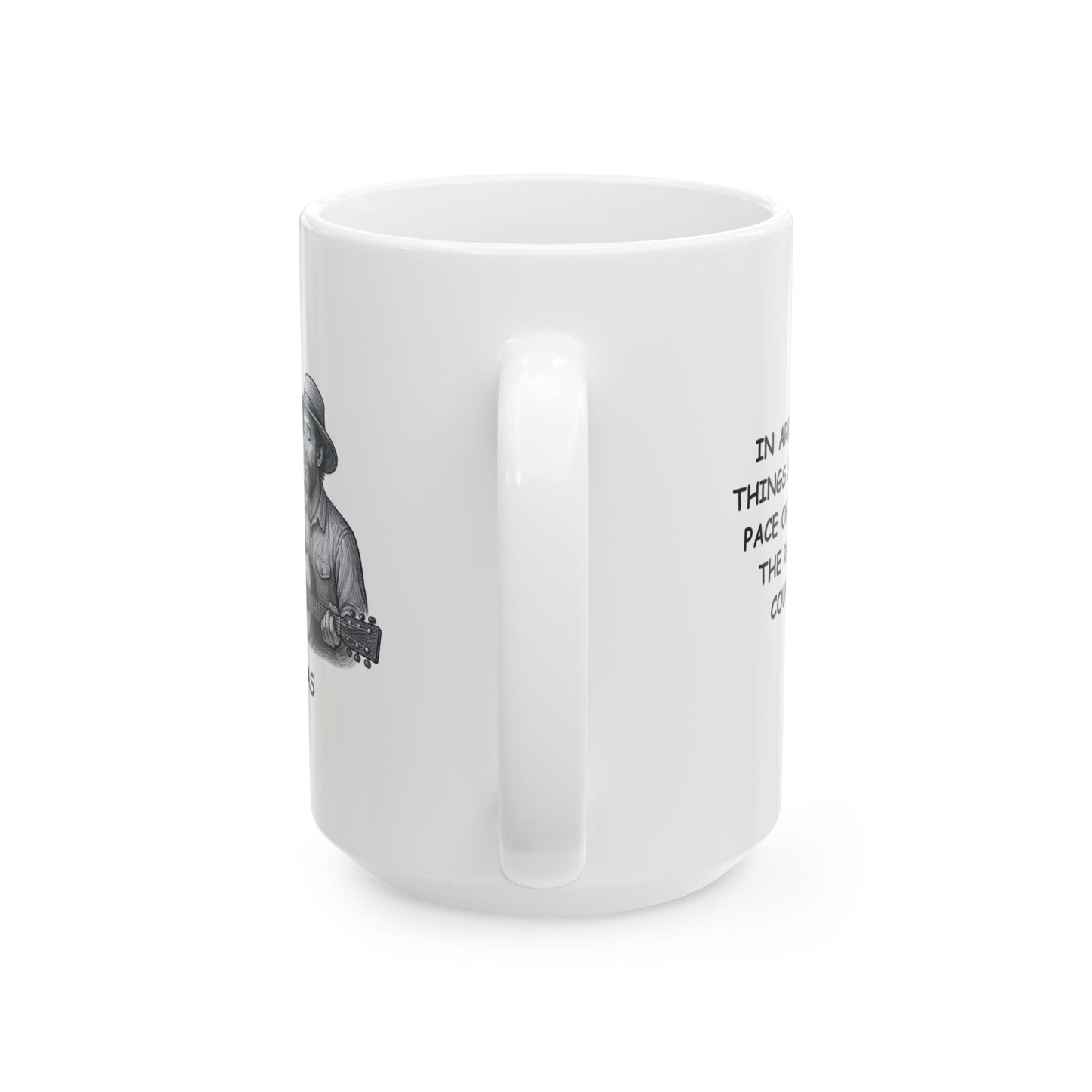 "In Arkansas, we do things slow... like the pace of the river and the rhythm of the country music." Ceramic Mug - 13276