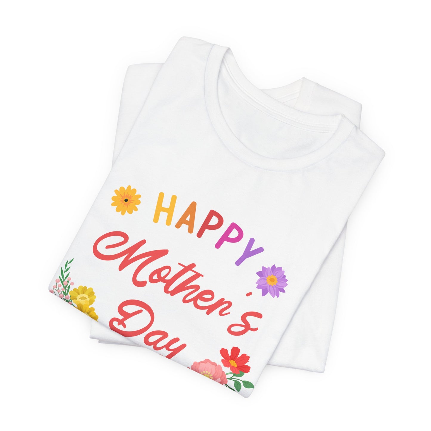 Happy Mother's Day - Unisex Jersey Short Sleeve Tee