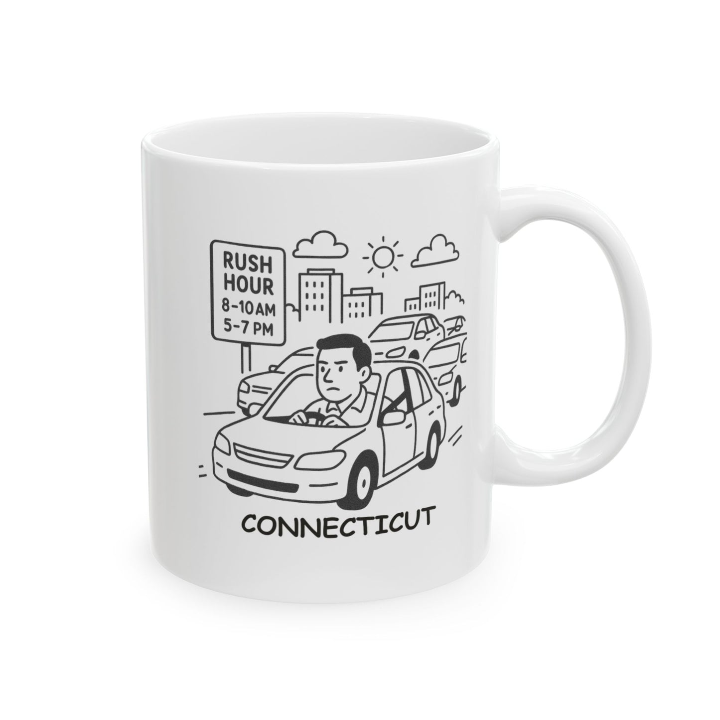 "Connecticut: Where the only thing quicker than the morning rush is the evening rush." Ceramic Mug - 13839