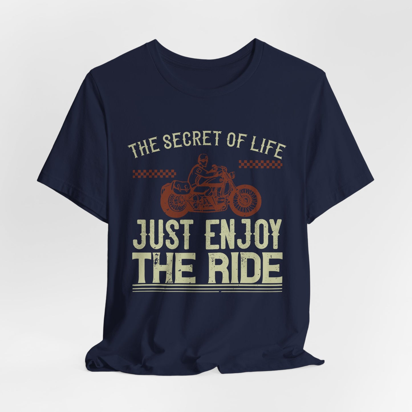 The Secret Life: Just Enjoy the Ride - Unisex Jersey Short Sleeve Tee - 13957