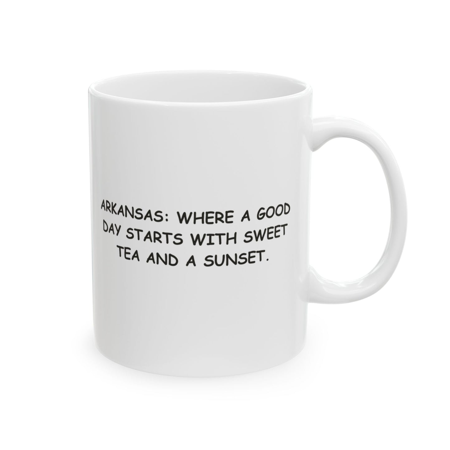 "Arkansas: Where a good day starts with sweet tea and a sunset." Ceramic Mug - 13305