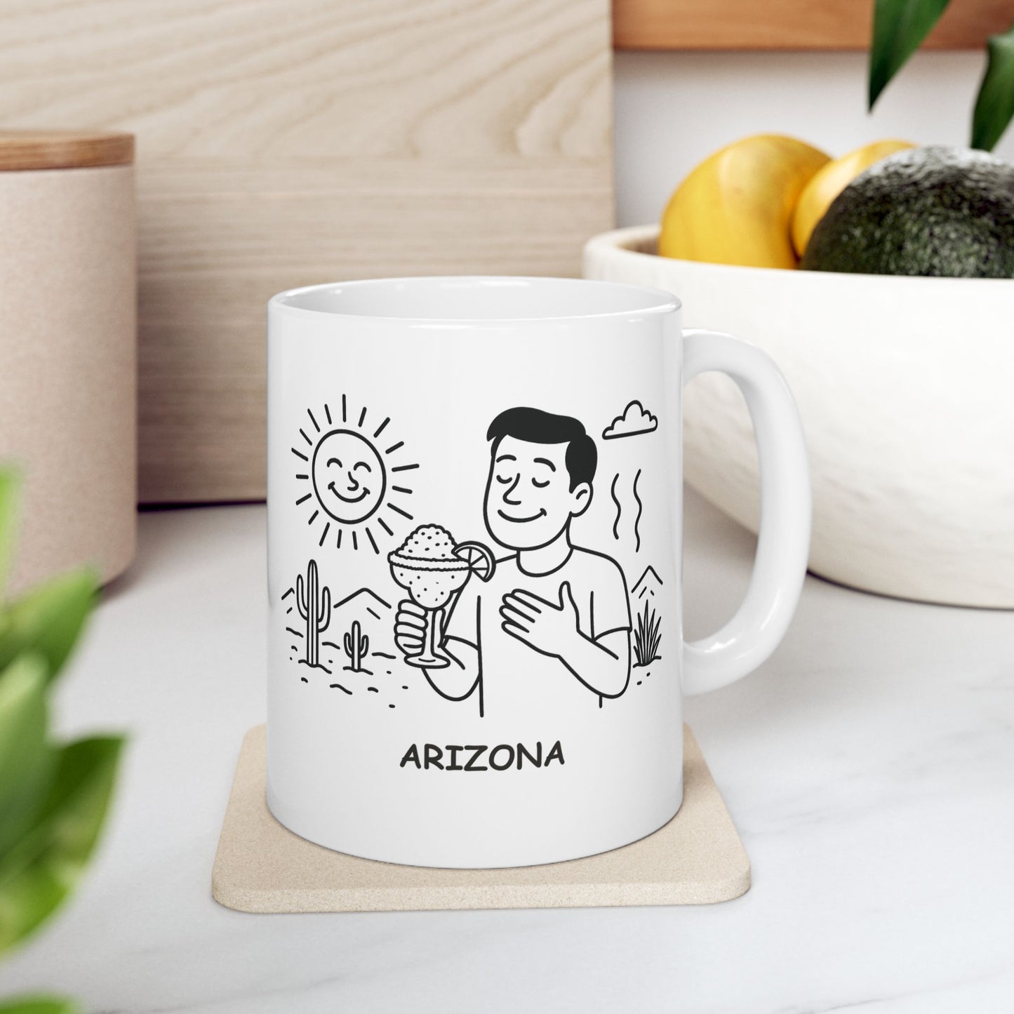 "Arizona: Where the only snow you’ll see is in your margarita." Ceramic Mug - 13191