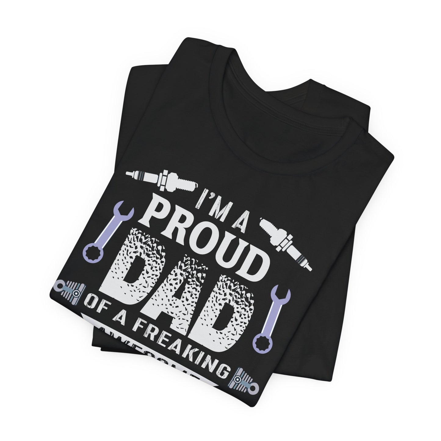I'm A Proud Dad Of A Freaking Awesome Automotive Engineer - Jersey Short Sleeve Tee - 13583