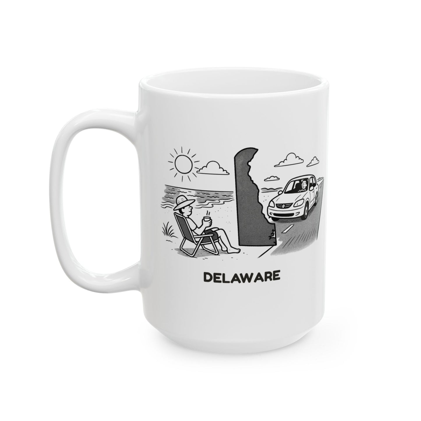 "In Delaware, the only thing more relaxing than the beach is the lack of traffic." Ceramic Mug - 14154