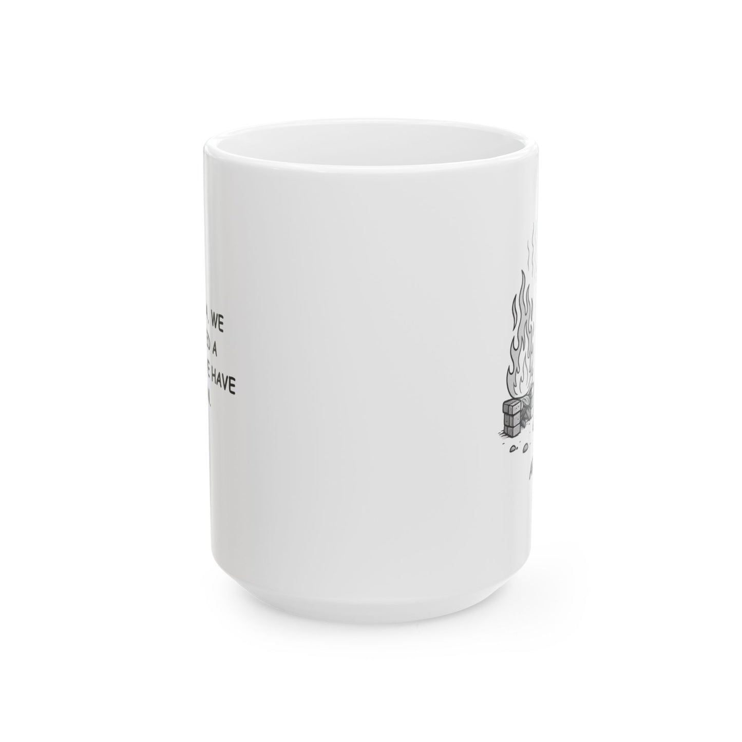 "In Arizona, we don’t need a fireplace, we have the sun." Ceramic Mug - 13080