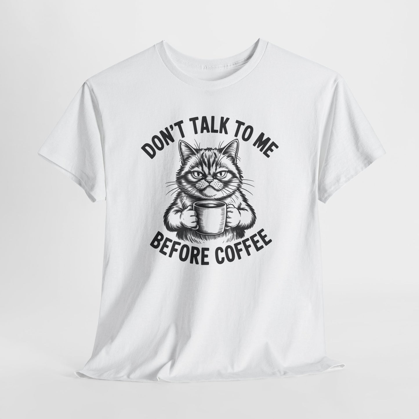 Funny Cat Coffee T-Shirt – “Don’t Talk To Me Before Coffee” Graphic Tee | Cute Grumpy Cat Shirt Gift - 14842