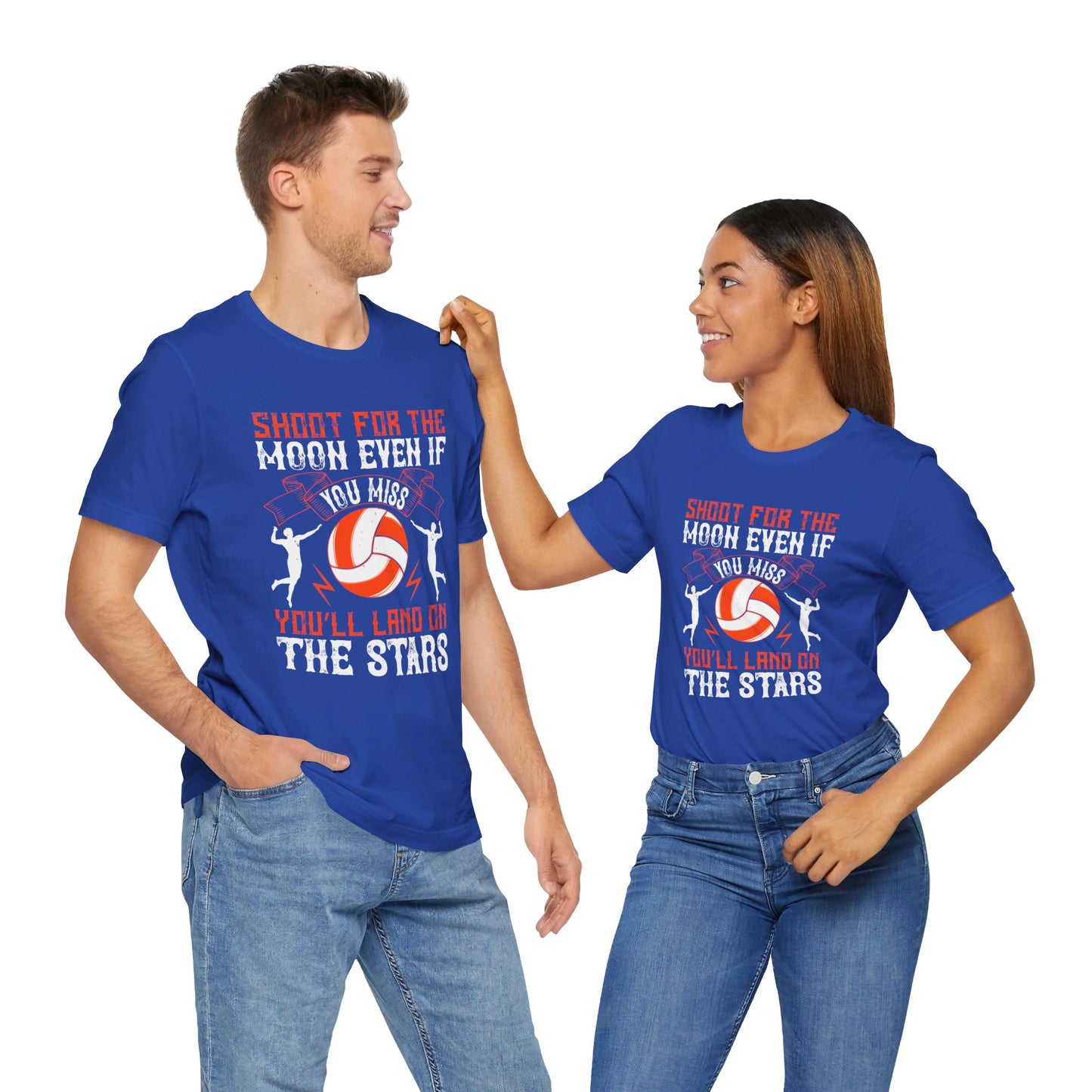 Volleyball: Shoot for the Moon, Even If You Miss You’ll Land on the Stars - Unisex Jersey Short Sleeve Tee