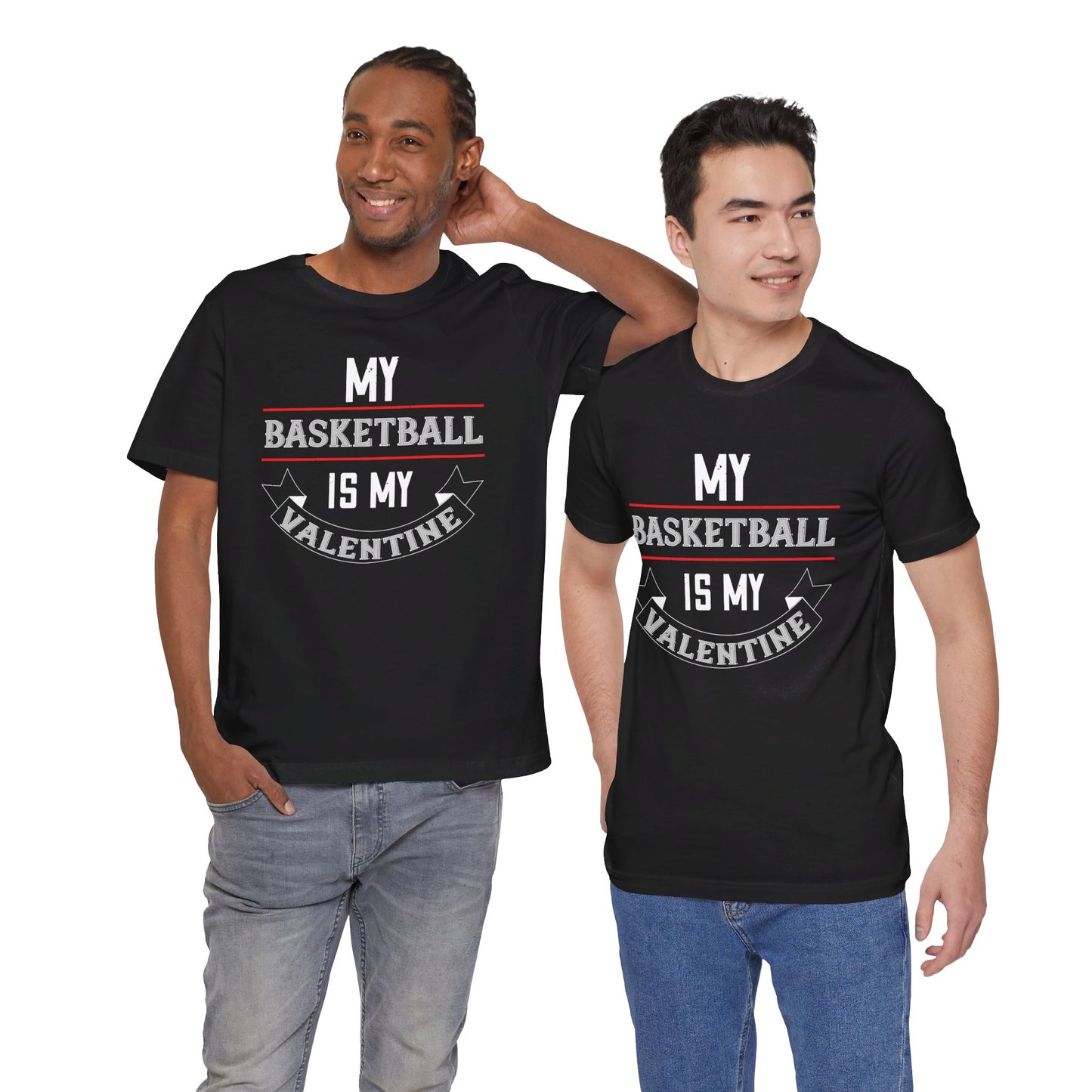 My Basketball Is My Valentine - Unisex Jersey Short Sleeve Tee