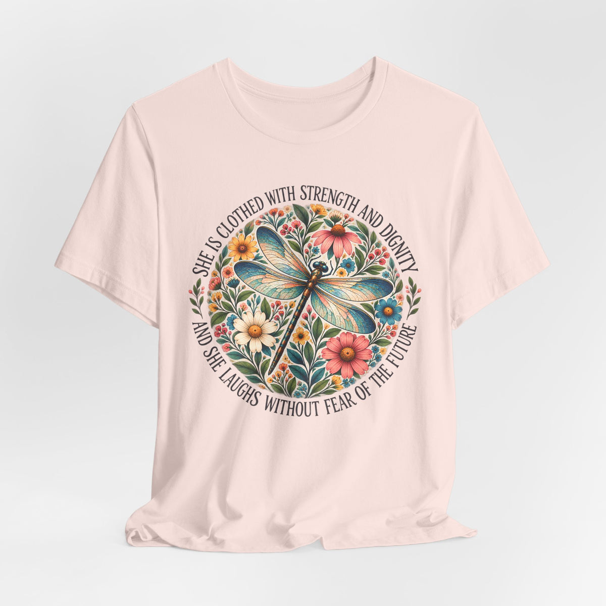 Dragonfly Floral T-Shirt, “She Is Clothed With Strength and Dignity” Inspirational Women’s Tee - 14993