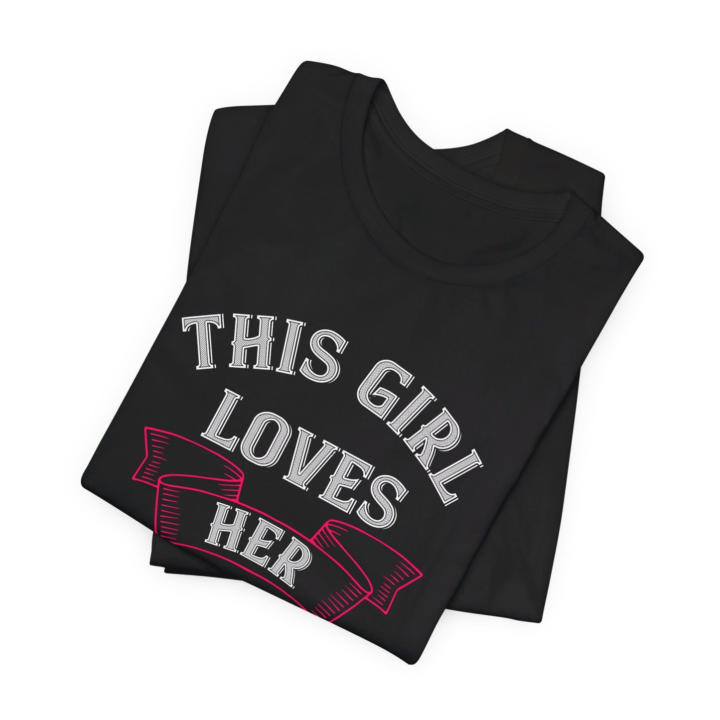 This Girl Loves Her Boyfriend - Unisex Jersey Short Sleeve Tee