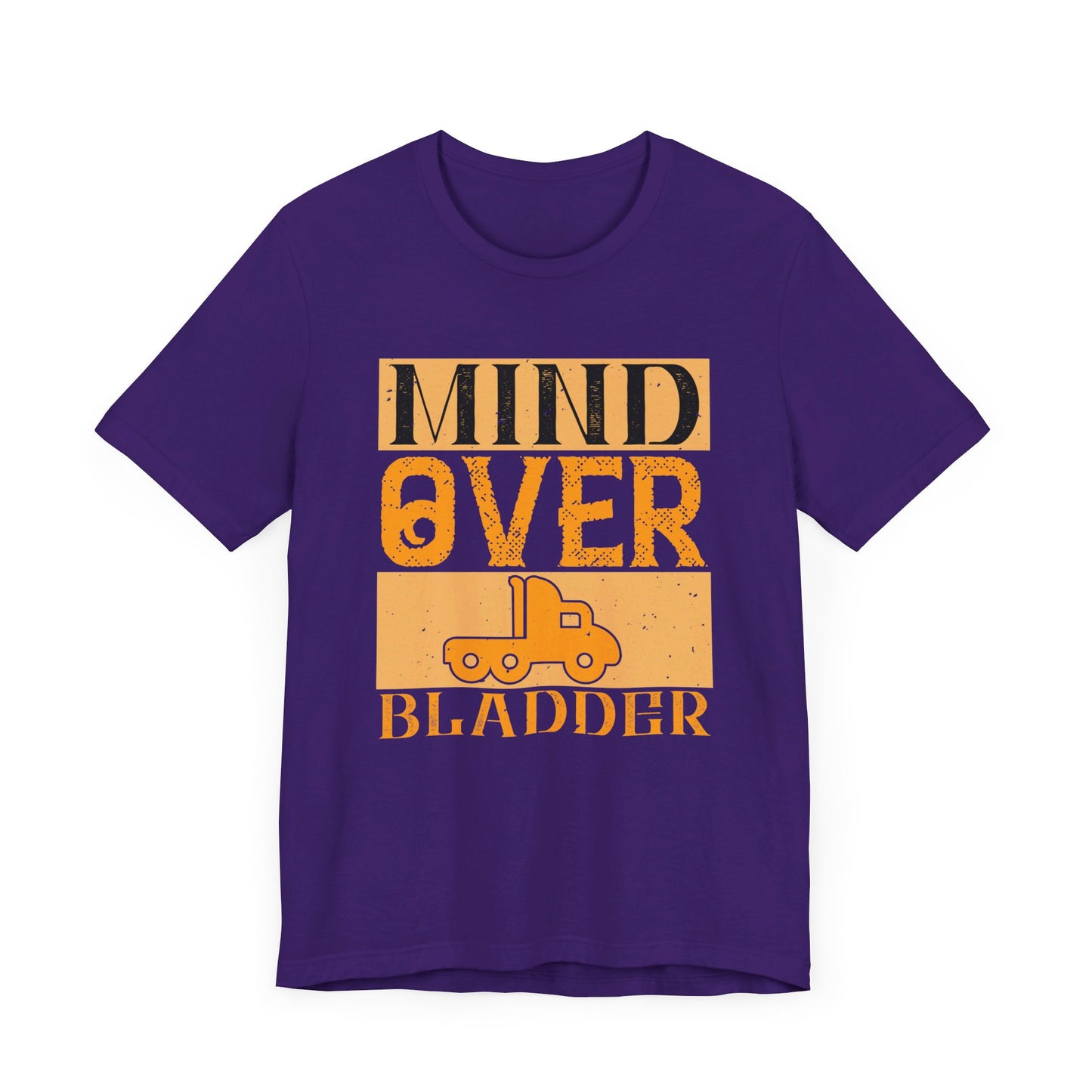 Mind Over Bladder - Unisex Jersey Short Sleeve Tee