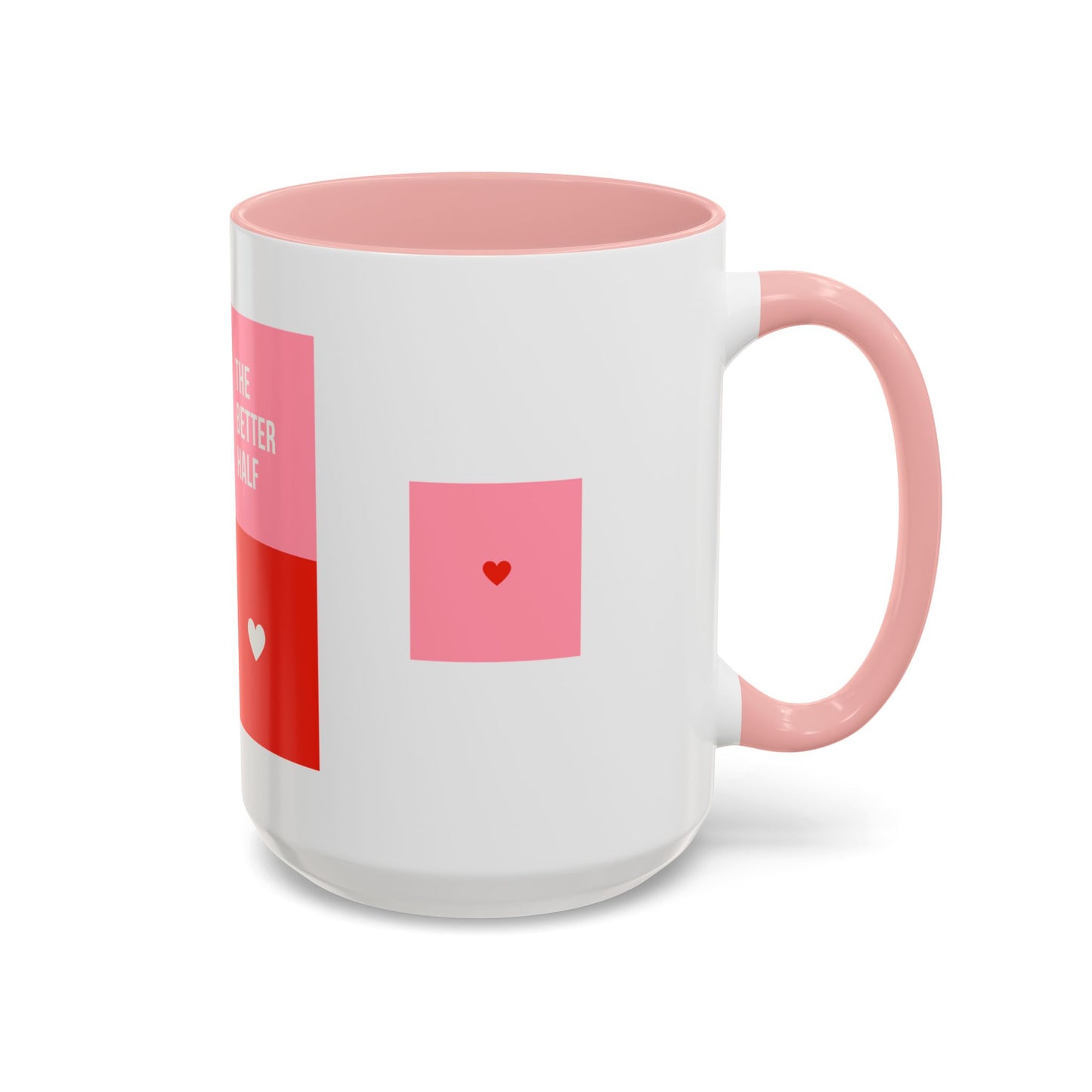 The Better Half, Couple's Photo, Customizable - Accent Coffee Mug (11, 15oz) - 10992
