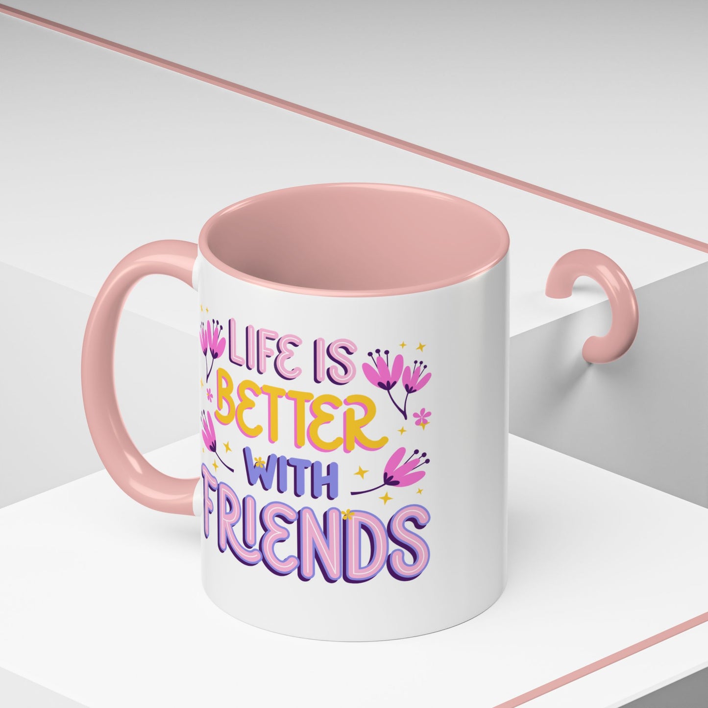 Cheerful Coffee Mug for Friends, Life is Better with Friends Gift, Fun Accent Mug, Bestie Present, Friendship Celebration Cup - 14075