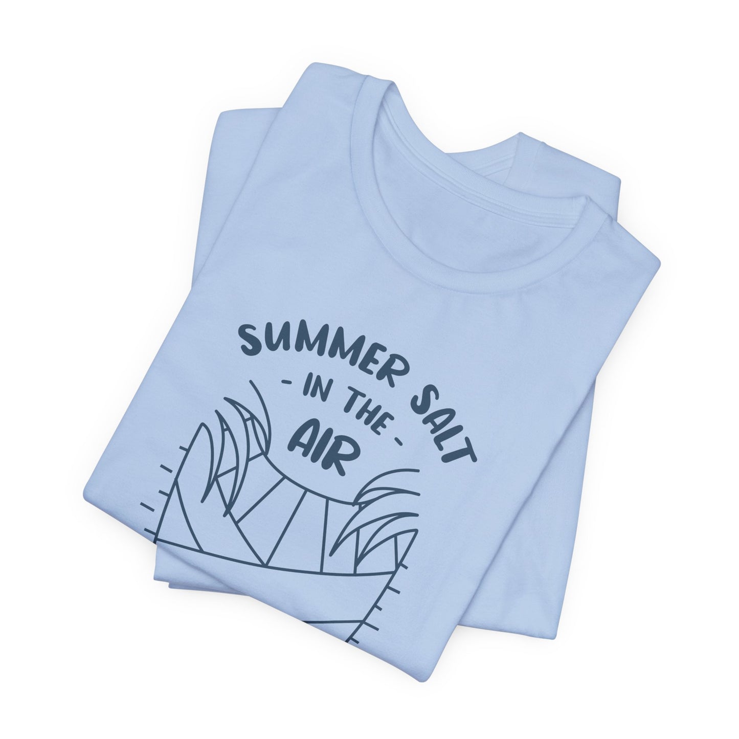 Salt In The Air, Sand In My Hair - Unisex Jersey Short Sleeve Tee - 13113