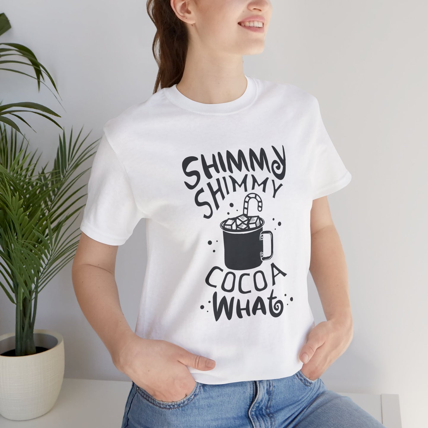 Christmas: Shimmy Shimmy Cocoa What - Unisex Jersey Short Sleeve Tee