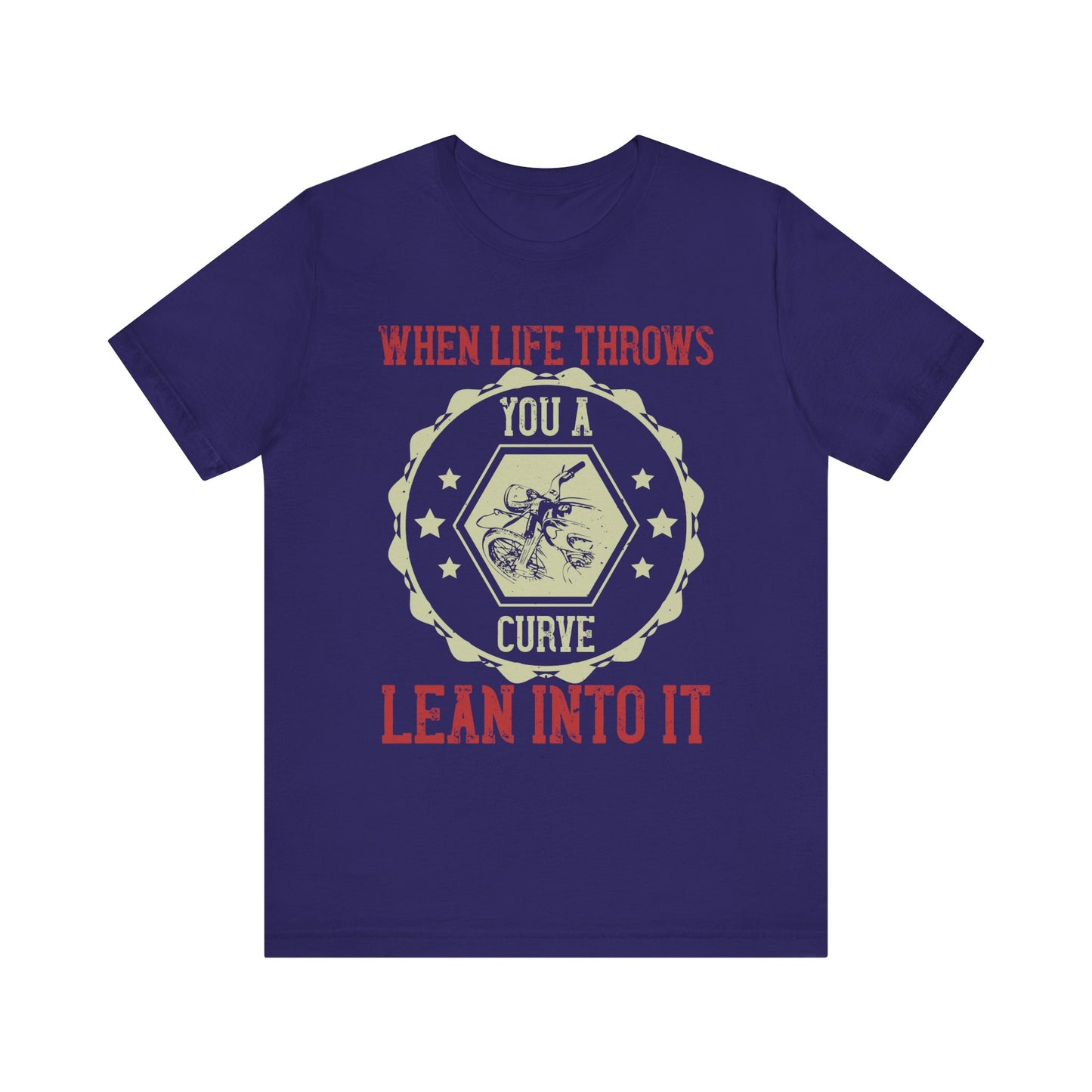 When Life Throws You a Curve, Lean Into It - Unisex Jersey Short Sleeve Tee - 14103