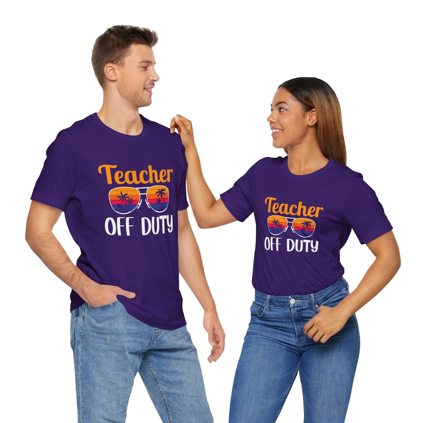 Teacher Off Duty - Unisex Jersey Short Sleeve Tee - 13471
