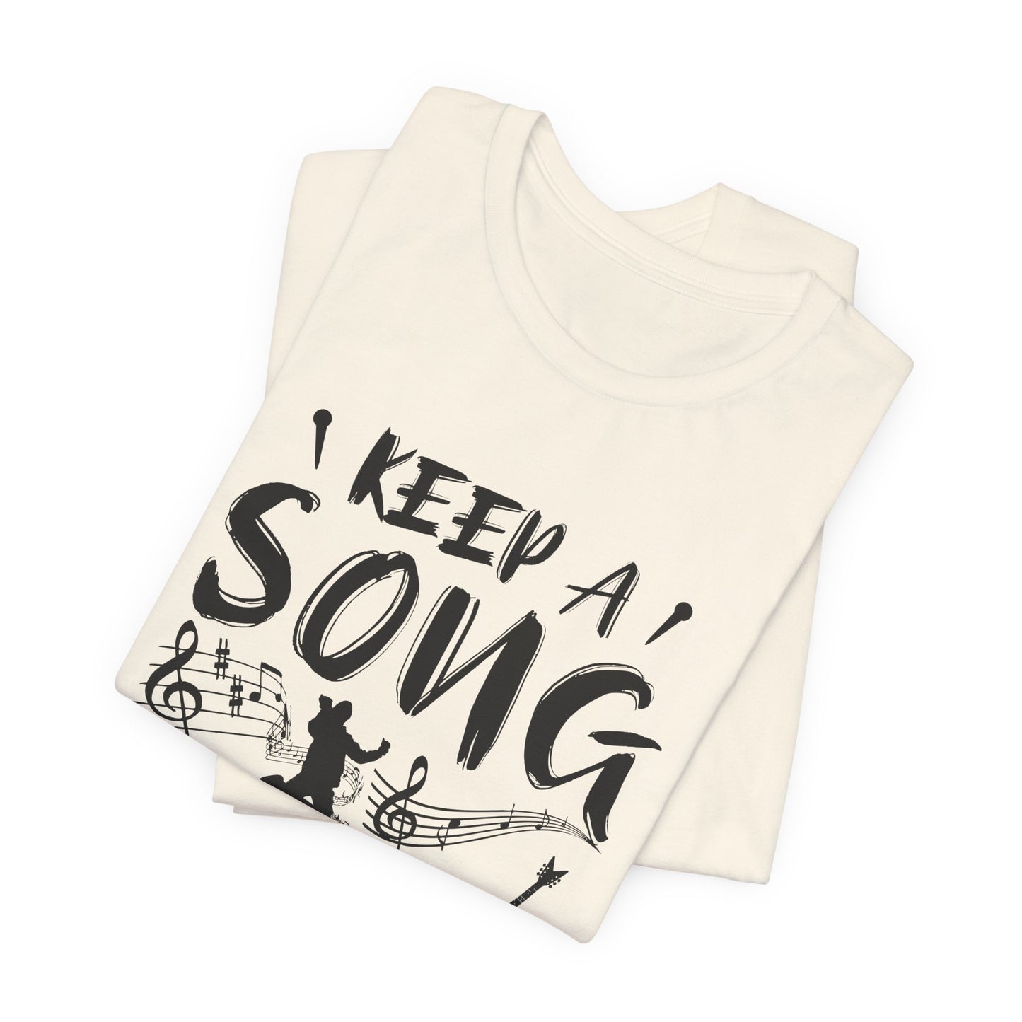 Keep A Song In Your Heart - Unisex Jersey Short Sleeve Tee