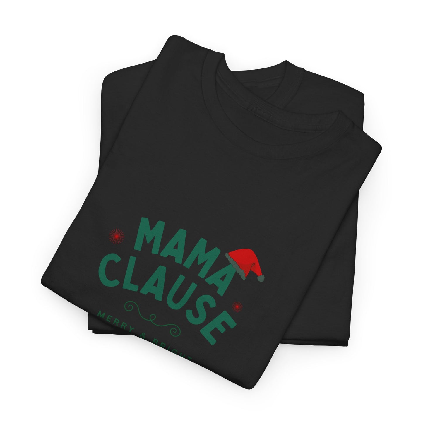 Mama Clause, Merry & Bright - Unisex Heavy Cotton Tee - 10493