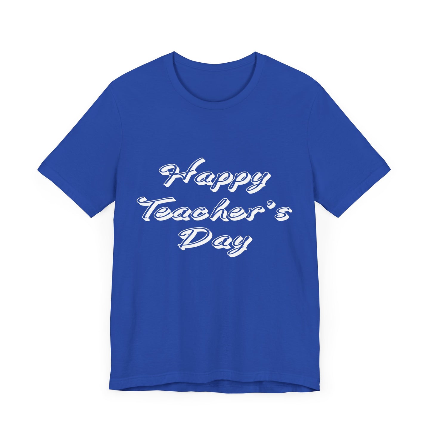 Teacher: Happy Teacher's Day! - Unisex Jersey Short Sleeve Tee - 13438