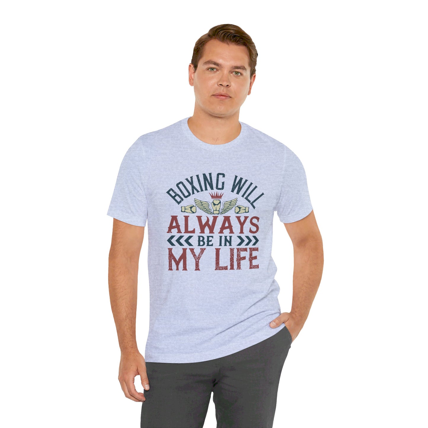 Boxing Will Always Be in My Life - Unisex Jersey Short Sleeve Tee