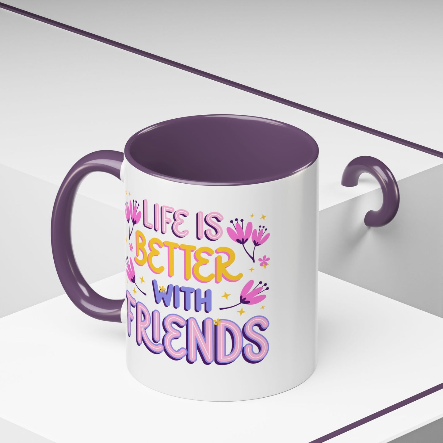 Cheerful Coffee Mug for Friends, Life is Better with Friends Gift, Fun Accent Mug, Bestie Present, Friendship Celebration Cup - 14075