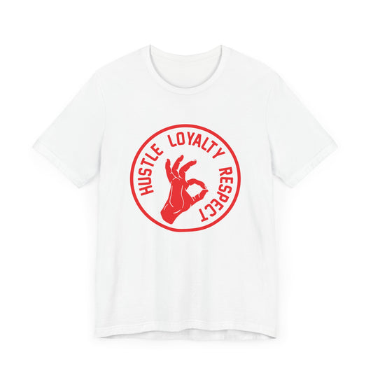 Motivational: Hustle Loyalty Respect - Unisex Jersey Short Sleeve Tee - 12465