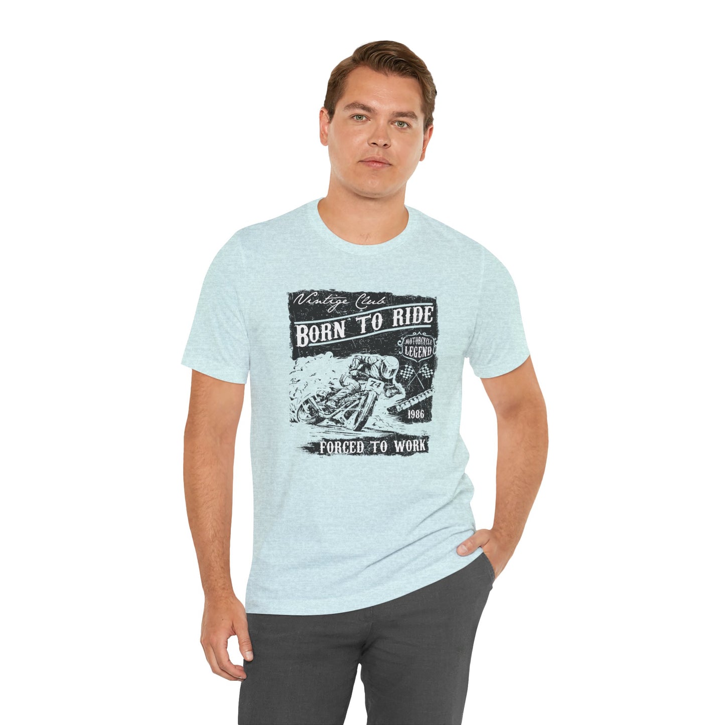 Born To Ride, Forced To Work - Unisex Jersey Short Sleeve Tee